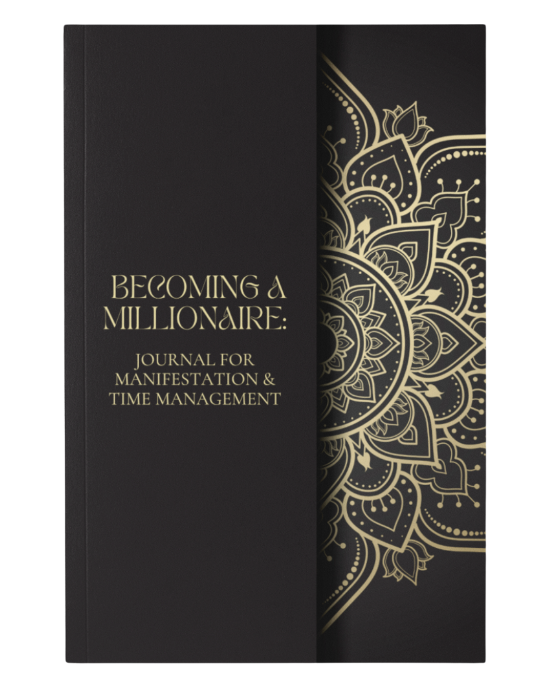 Becoming a Millionaire - Journal for Manifestation & Time Management